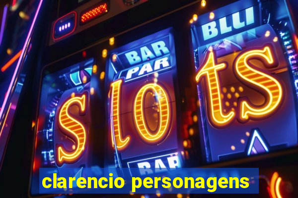 clarencio personagens