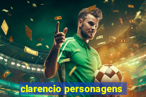 clarencio personagens