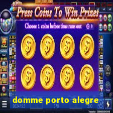 domme porto alegre