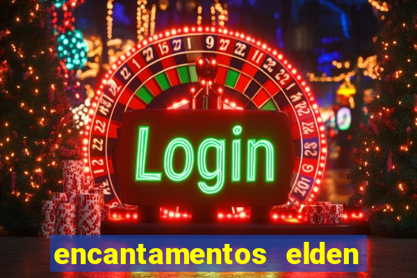 encantamentos elden ring wiki