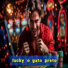 lucky o gato preto filme completo dublado download