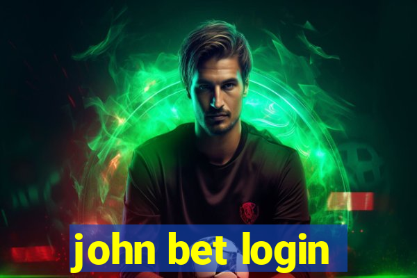 john bet login