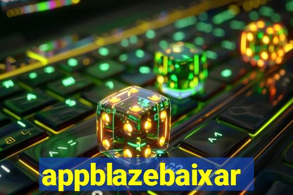 appblazebaixar