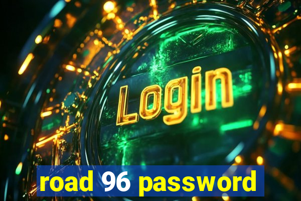 road 96 password