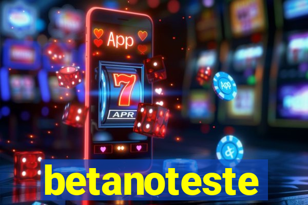 betanoteste