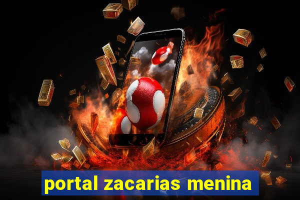 portal zacarias menina