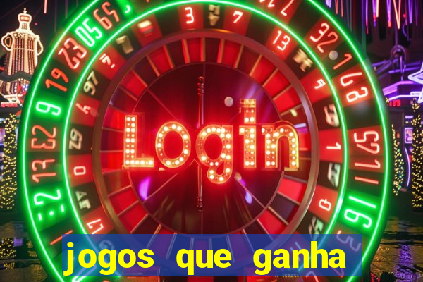 jogos que ganha dinheiro gratis
