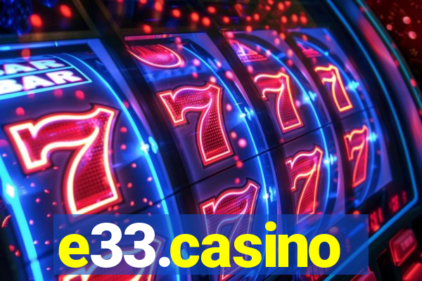 e33.casino