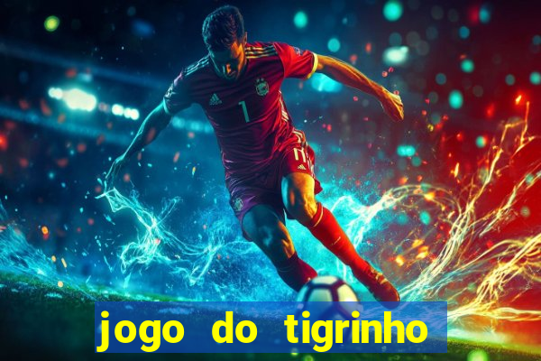 jogo do tigrinho é legalizado no brasil