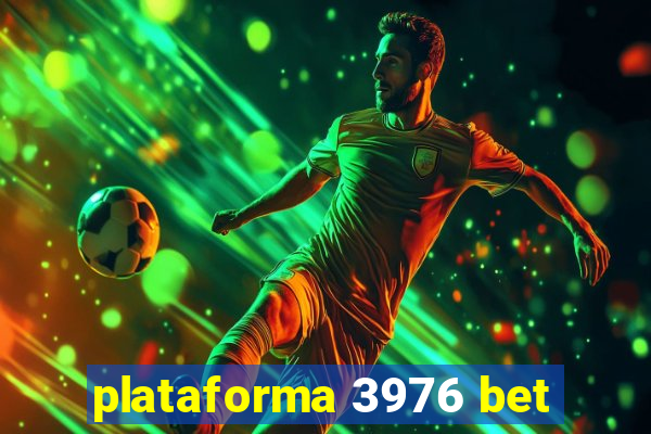 plataforma 3976 bet