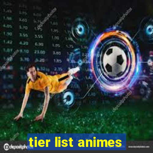 tier list animes