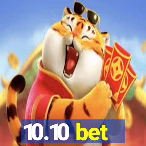 10.10 bet