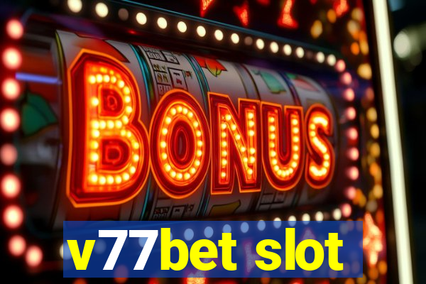 v77bet slot