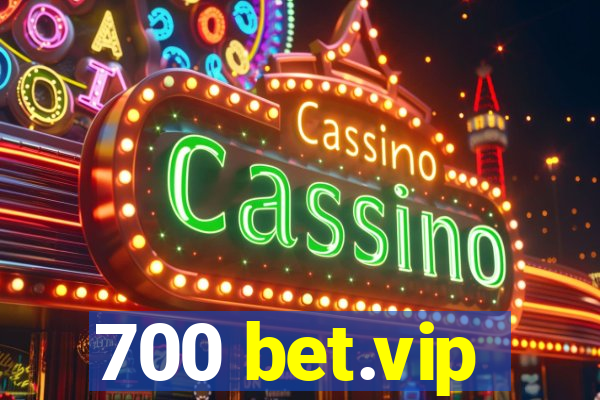 700 bet.vip