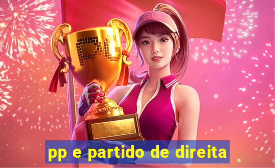 pp e partido de direita