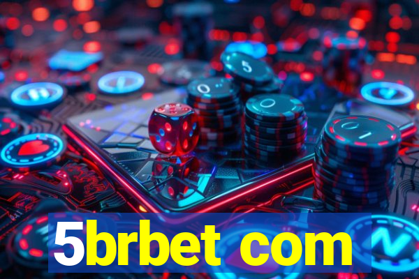 5brbet com
