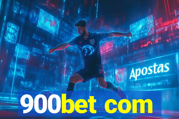 900bet com