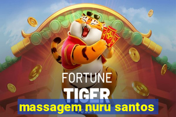 massagem nuru santos