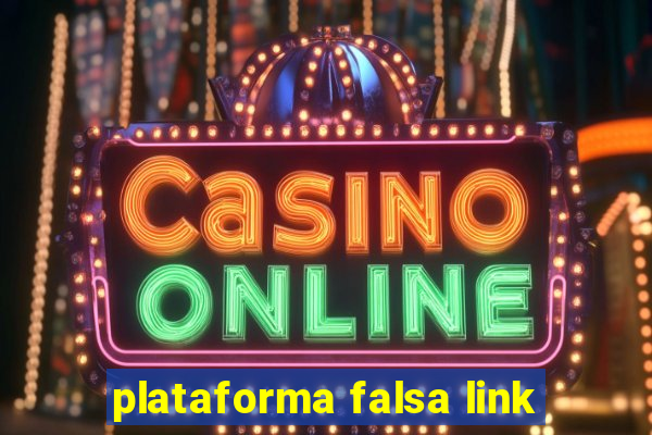 plataforma falsa link
