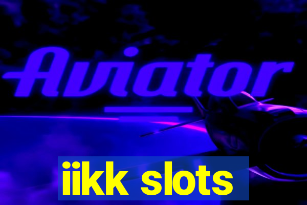 iikk slots