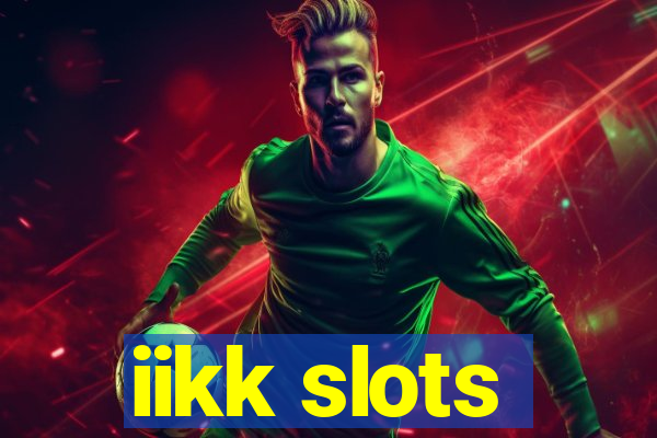 iikk slots