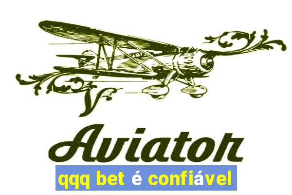 qqq bet é confiável