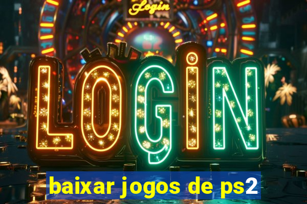 baixar jogos de ps2
