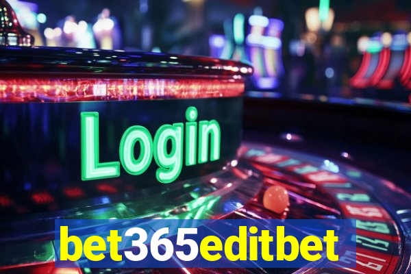 bet365editbet