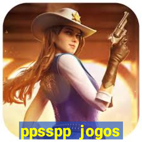 ppsspp jogos download mediafıre