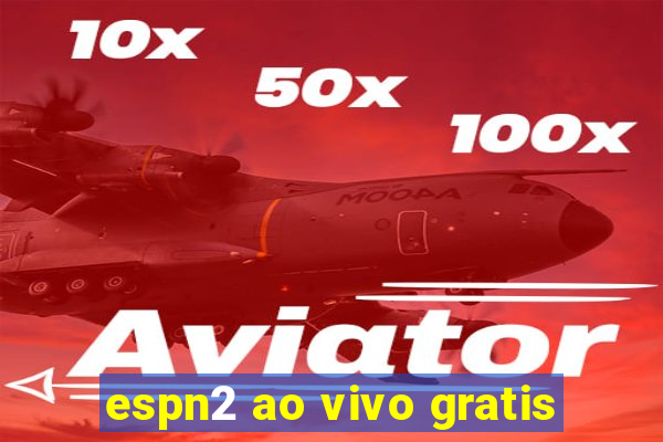 espn2 ao vivo gratis
