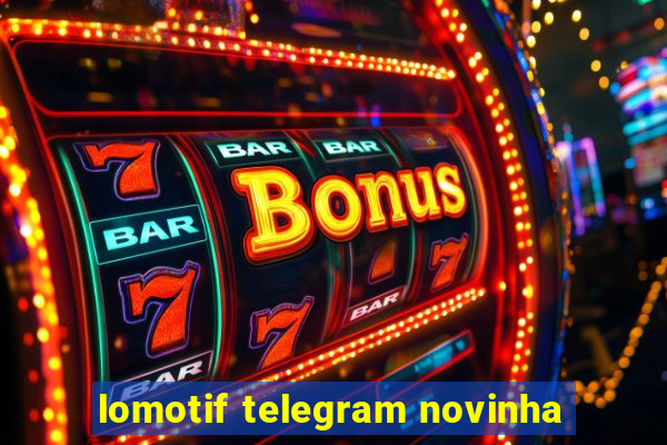 lomotif telegram novinha