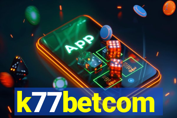 k77betcom