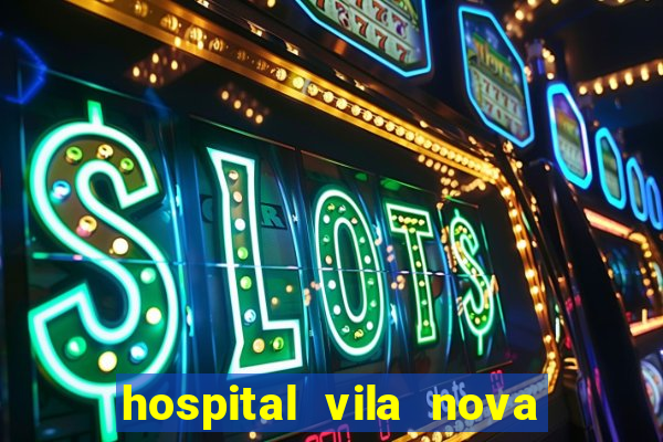 hospital vila nova star trabalhe conosco