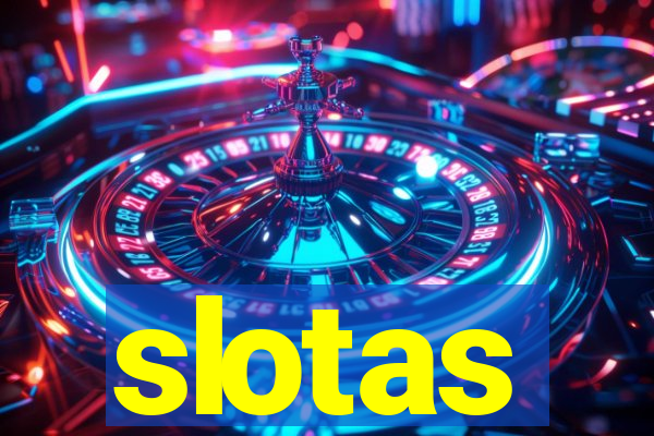 slotas