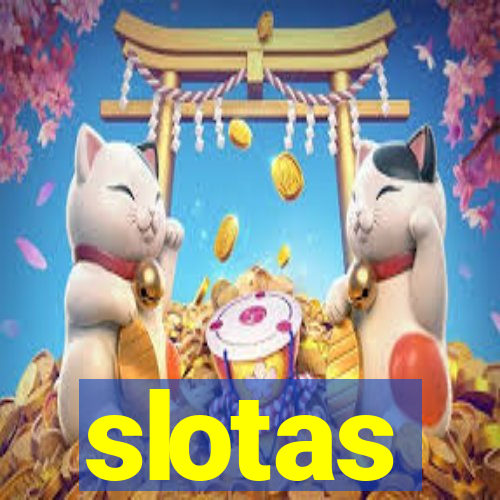 slotas