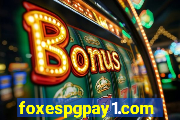 foxespgpay1.com