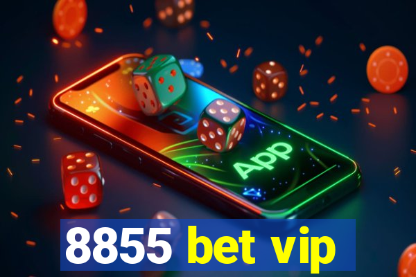 8855 bet vip