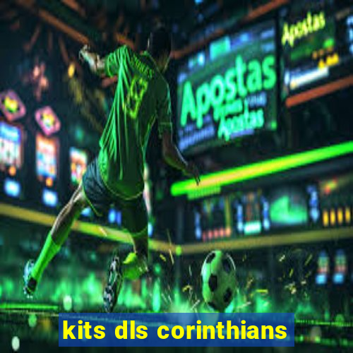 kits dls corinthians
