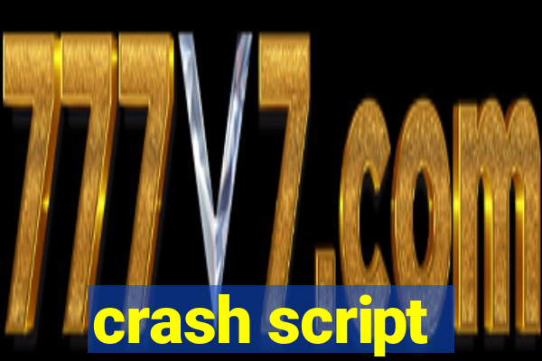 crash script