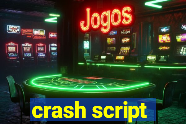 crash script