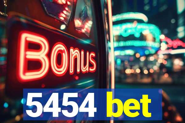 5454 bet