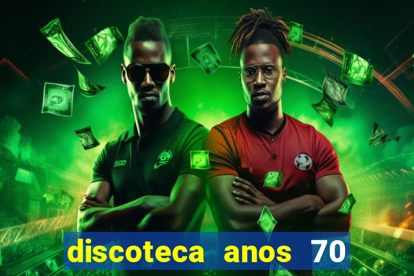 discoteca anos 70 80 90