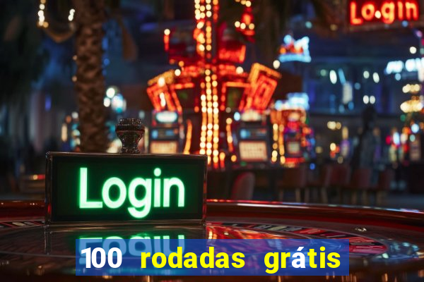 100 rodadas grátis sem depósito