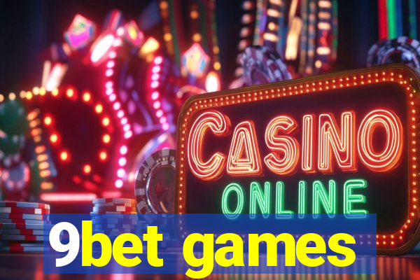9bet games