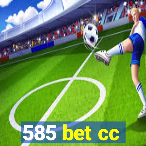 585 bet cc