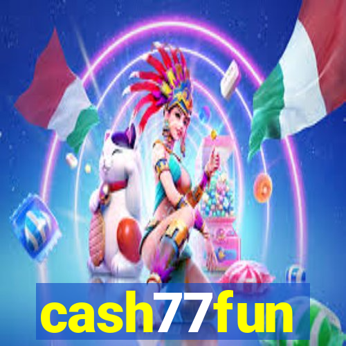 cash77fun