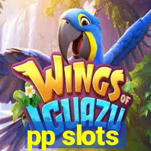pp slots
