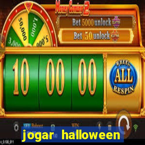 jogar halloween valendo dinheiro