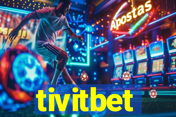 tivitbet