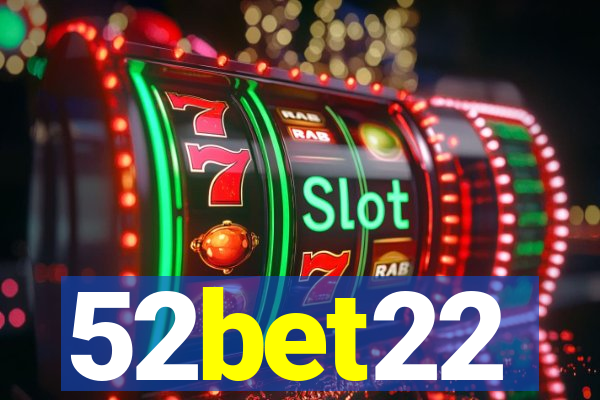 52bet22